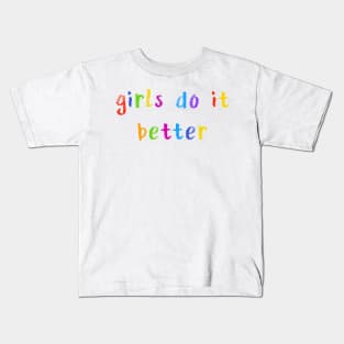 girls do it better Kids T-Shirt